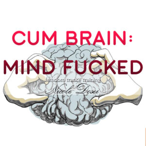 Cum Brain: Mind Fuck