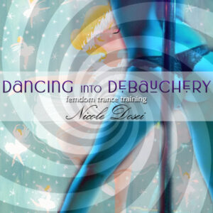 Dancing into Debauchery (12 Days of Trance #9)