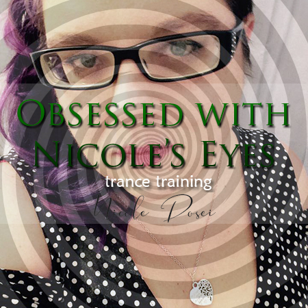 Obsessed with Nicole's Eyes