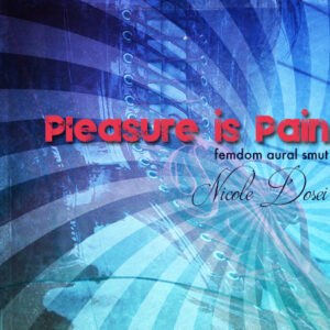 Pleasure is Pain