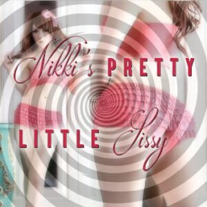 Nikki's Pretty Little Sissy