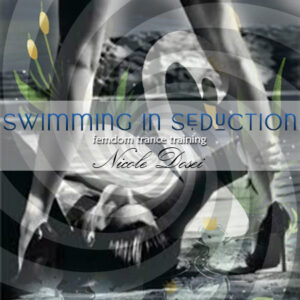Swimming in Seduction (12 Days of Trance #7)